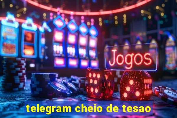 telegram cheio de tesao